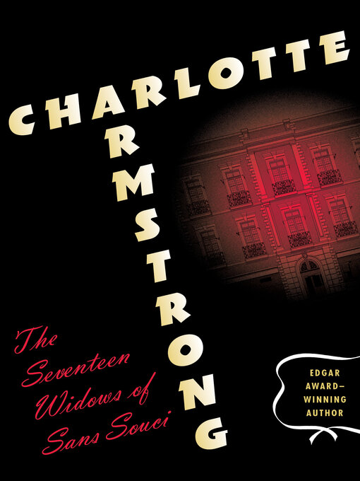 Title details for Seventeen Widows of Sans Souci by Charlotte Armstrong - Available